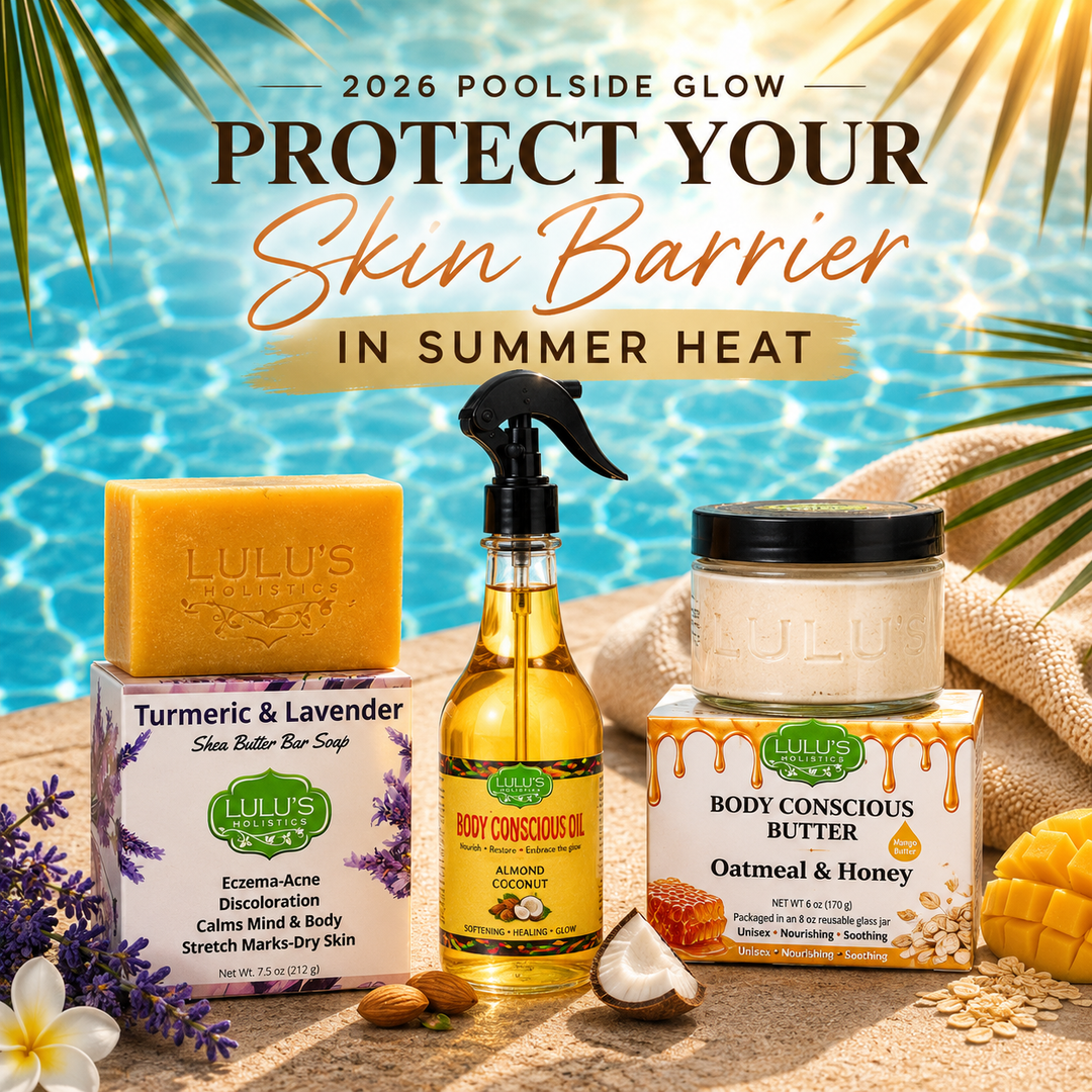 Lulu’s Holistics skincare routine for a 2026 poolside glow, featuring Turmeric & Lavender Shea Butter Bar Soap, Almond Coconut Body Oil, and Body Conscious Oatmeal & Honey Butter on a sunny, tropical background."